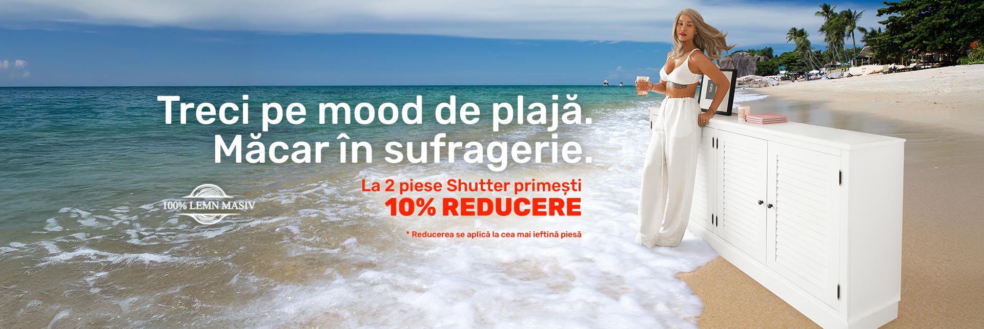 Campania 10% reducere la Shutter - Magazin Online de Mobilier Rustic Butique